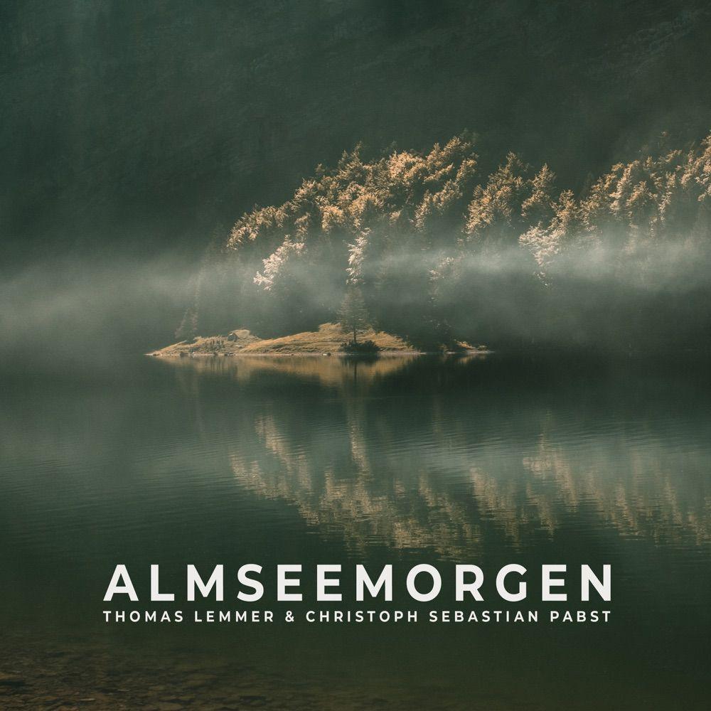 image for Soothing & Atmospheric Instrumental from Germany. - Thomas Lemmer x Christoph Sebastian Pabst: Almseemorgen