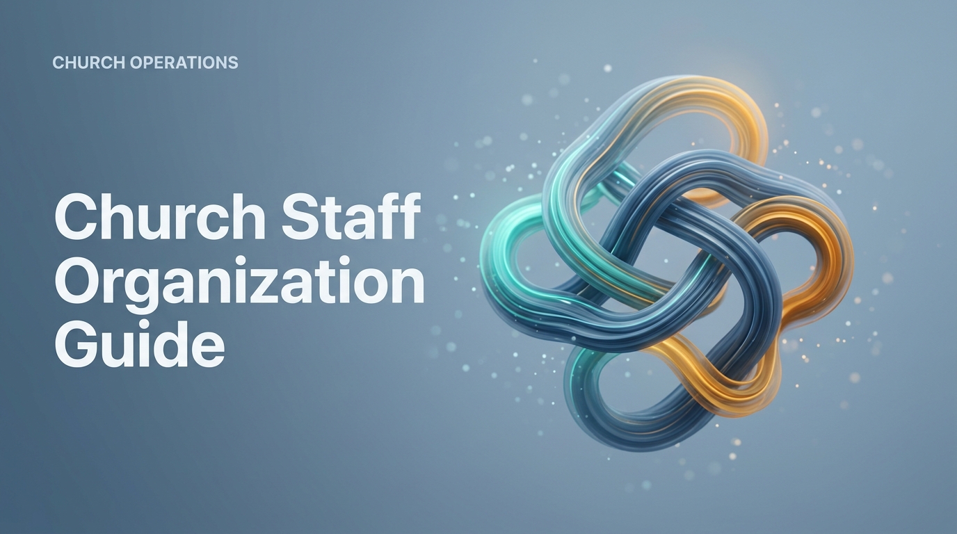 How to Organize Church Staff Roles and Responsibilities
