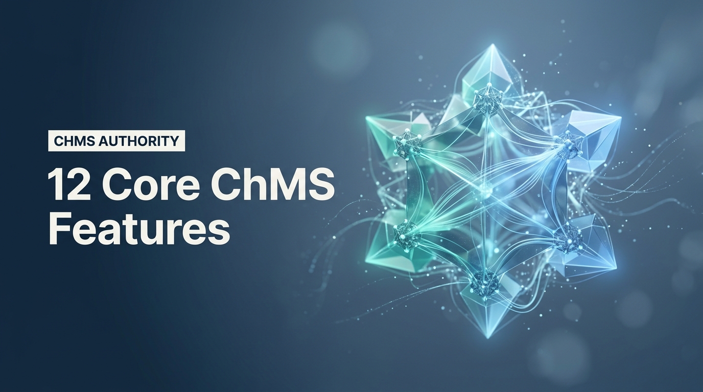12 Core Features Every Church Management System Should Have