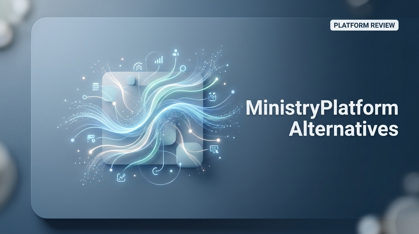 Best MinistryPlatform Alternatives for Growing Churches