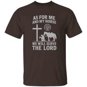 As For Me and My Horse T-Shirt (Cowboy Praying)