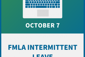 FMLA Intermittent Leave: Compliance Workshop