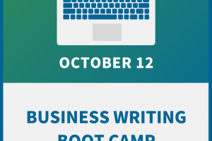 Business Writing Boot Camp: Lessons in Power, Precision & Persuasion