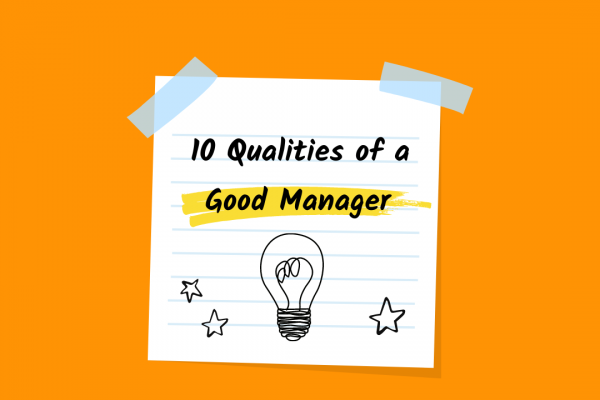 10 Qualities every good manager needs to have