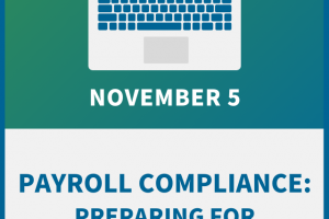 Payroll Compliance: Preparing for Year-End and 2022