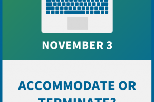 Accommodate or Terminate? How to Legally Draw the Line