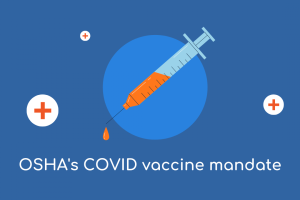 First impressions of OSHA’s COVID vaccine mandate