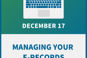 Managing Your E-Records: A Compliance Workshop for HR