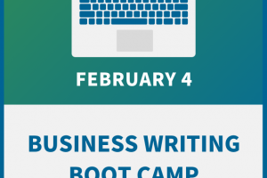 Business Writing Boot Camp: Lessons in Power, Precision & Persuasion
