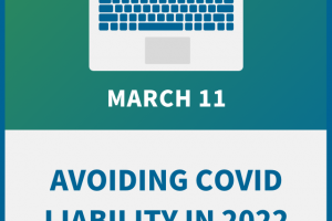 Avoiding COVID Liability in 2022: An HR Workshop