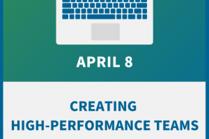 Creating High-Performance Teams