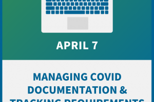 Managing COVID Documentation and Tracking Requirements in the Workplace