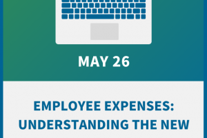 Employee Expenses: Understanding the New Reimbursement Rules