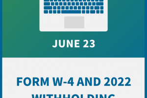 Form W-4 and 2022 Withholding: Compliance Training for Payroll and HR