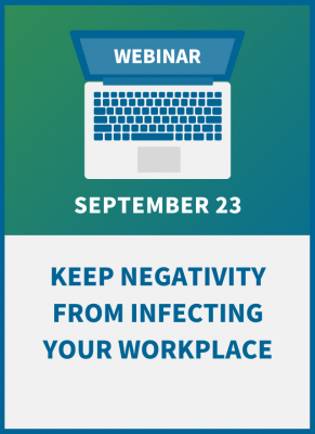 Keep Negativity from Infecting Your Workplace