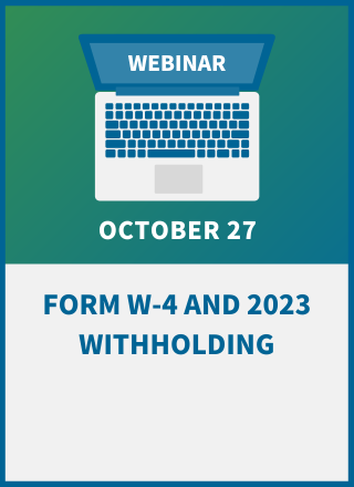 Form W-4 and 2023 Withholding: Compliance Training for Payroll and HR