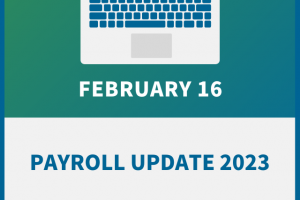 Payroll Update 2023: New Paperwork, New Laws & Required Changes