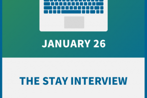 The Stay Interview: Your Secret Retention Tool for 2023