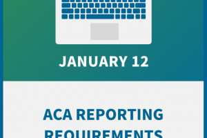 ACA Reporting Requirements: New Rules, New Responsibilities for 2023 Filing