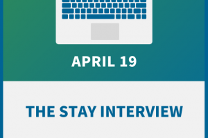 The Stay Interview: Your Secret Retention Tool for 2023