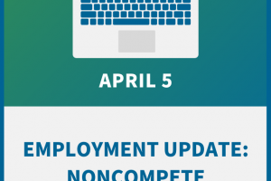 Employment Update: Noncompete Agreements