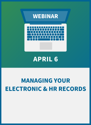 Managing Your Electronic & HR Records: A Compliance Workshop