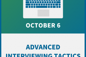 Advanced Interviewing Tactics: Leverage Résumé Analysis, Artful Questioning to Increase Quality of Hire