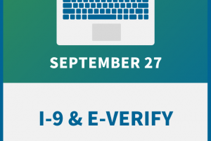 I-9 & E-Verify: New Rules, New Form, New Procedures