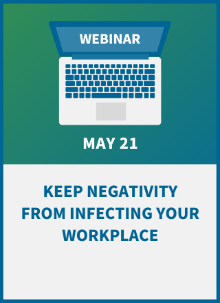 Keep Negativity from Infecting Your Workplace