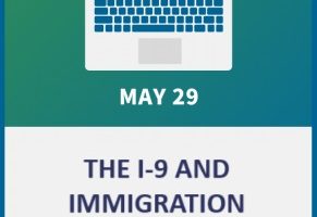 The I-9 and Immigration Compliance Workshop