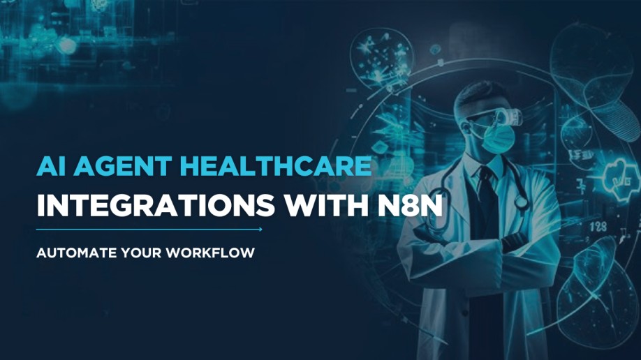 AI Agent Healthcare Integrations: Automate Your Workflow with n8n
