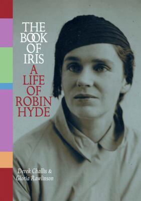 The Book of Iris: A Life of Robin Hyde