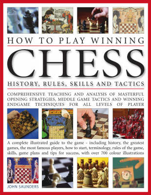 How to Play and Win at Chess: Moves, rules by Saunders, John