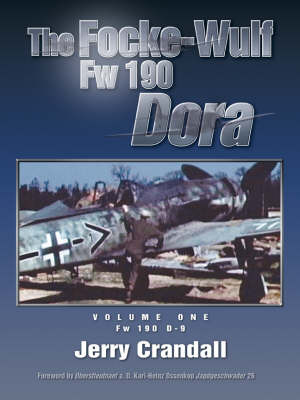 FOCKE-WULF FW 190 DORA VOLUME 1: FW 190 D-9 Standard Edition