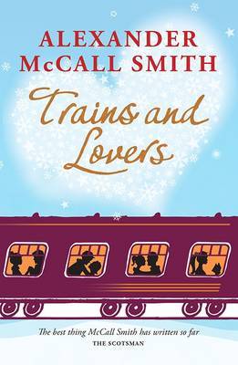 Trains and Lovers The Heart s Journey