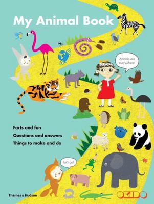 My Animal Book: Facts and Fun Questions and Answers Things to Make and Do My Animal Book: Facts and Fun Questions and Answers Things to Make and Do