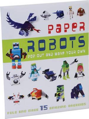 Paper Robots: Make Your Own Robots