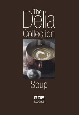 The Delia Collection: Soup