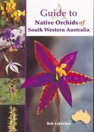 A GUIDE TO NATIVE ORCHIDS OF SOUTH WESTERN AUSTRALIA