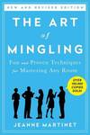 Art of Mingling: Fun and Proven Techniques for Mastering Any Room