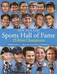 New Zealand Sports Hall of Fame: 25 Kiwi Champions