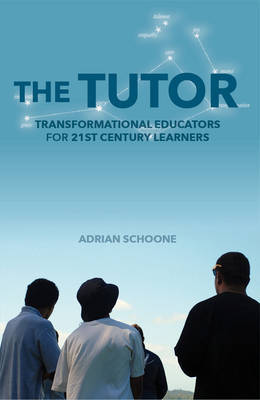 The Tutor: Transformational Educators for 21st Century Learners