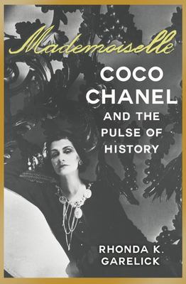 REVIEW: 'Mademoiselle: Coco Chanel and the Pulse of History,' by