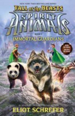 Immortal Guardians (#1 Spirit Animals: Fall of the Beasts) Immortal Guardians (#1 Spirit Animals: Fall of the Beasts)