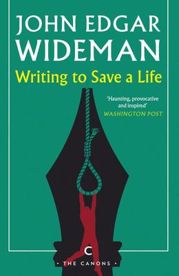 Writing to Save a Life: The Louis Till File: Wideman, John Edgar