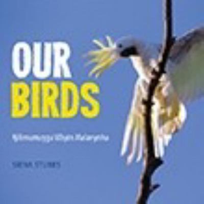 Our Birds: Ŋilimurruŋgu Wäyin Malanynha (Yolŋu & English)