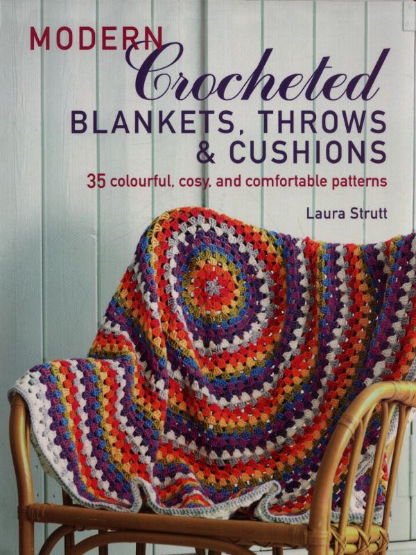 Crochet Granny Squares and More: 35 easy projects to make by Laura Strutt