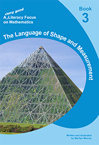 A Literacy Focus on Mathematics Book 3: The Language of Shape and Measurement