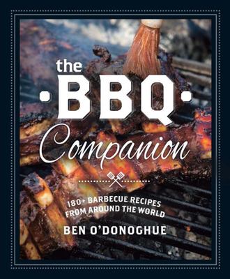 The BBQ Companion - Incredible Recipes from Around the World