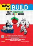 How to Build Easy Creations with LEGO